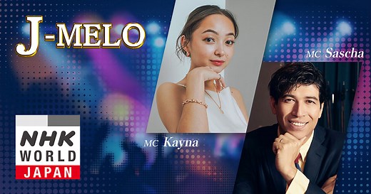J-MELO | NHK WORLD-JAPAN