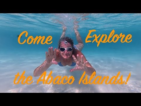 #27 Explore the Abaco Islands