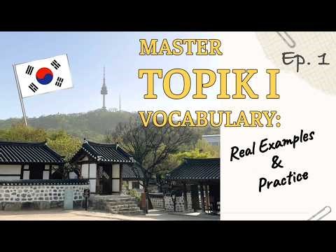 Ep. 1: Master TOPIK I Vocabulary | Real Examples & Practice
