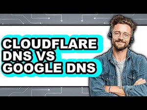 Cloudflare DNS vs Google DNS - Which Is Better?