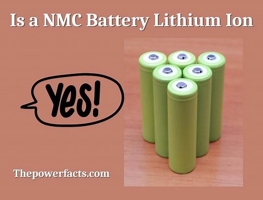 Is an NMC Battery Lithium Ion? (How Can You Tell If a Battery is Lithium?) - The Power Facts