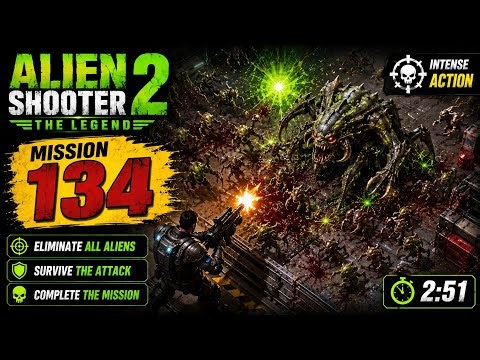 Alien Shooter 2 - The Legend | Mission 134 Gameplay Walkthrough | Full Action Gameplay 🚀👽