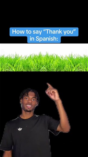 How to say “Thank you” in Spanish 💀