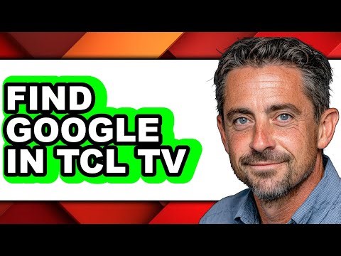 How to Find Google in Tcl Tv (full Guide)