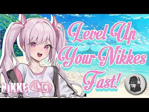 [NIKKE] Best way to level up your Nikkes? - Character Progression Guide