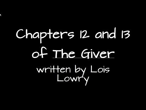 The Giver Chapters 12 and 13 Summary and Notes