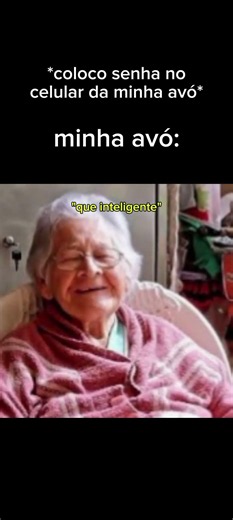 sou muito inteligente, né vó? 🥺 #meme #fy