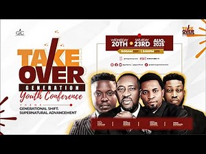 Takeover Generation Pt 2 - Apostle Michael Orokpo, Ph.D.
