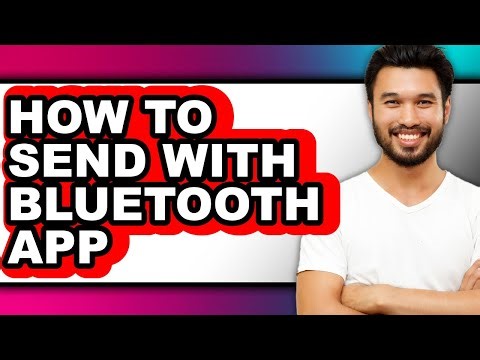 How to Send with Bluetooth App (only Way)