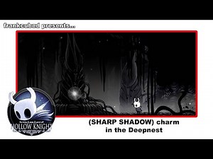 Hollow Knight (SHARP SHADOW) charm in the Deepnest