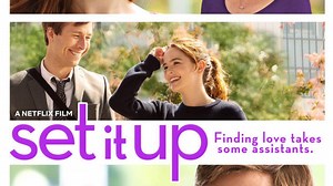 Set It Up Summary, Trailer, Cast, Where to Watch and More