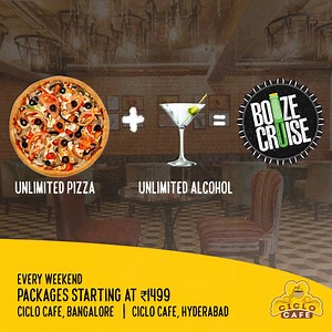 9.2K views | It's weekend and the Booze Crise is calling. Head down to Ciclo Cafe for Unlimted starters, pizza & alcohol. Packages start at Rs.1499 (all inclusive) for domestic alcohol and Rs.1799 (all inclusive) for imported alcohol. #CicloCafe #Hyderabad #Bangalore #BoozeCruise | Ciclo Cafe | Facebook