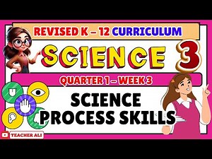 GRADE 3 SCIENCE QUARTER 1 WEEK 3 REVISED K-12 - SCIENCE PROCESS SKILLS