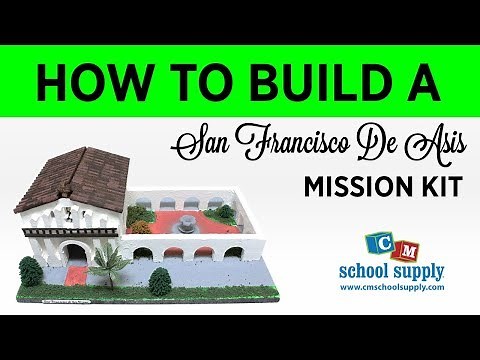 How to Build a San Francisco de Asis Mission Kit