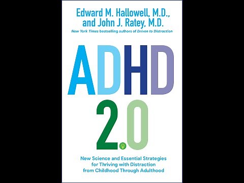 ADHD 2.0 New Science & Essential Strategies for Thriving with Distraction