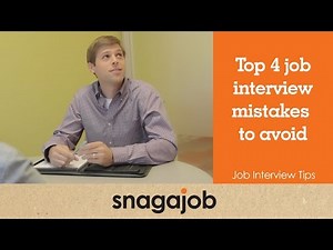 Job Interview Tips (Part 10): Top 4 Job Interview Mistakes To Avoid