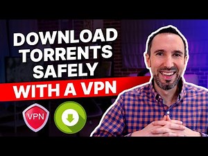How to Download Torrents Safely with a VPN: Easy Guidance for Beginners