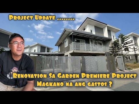 RENOVATION SA GARDEN PREMIERE PROJECT MAGKANO NA ANG LAHAT NG GASTOS ?