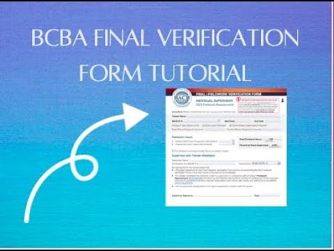 Tutorial: Completing BCBA Final Verification Form