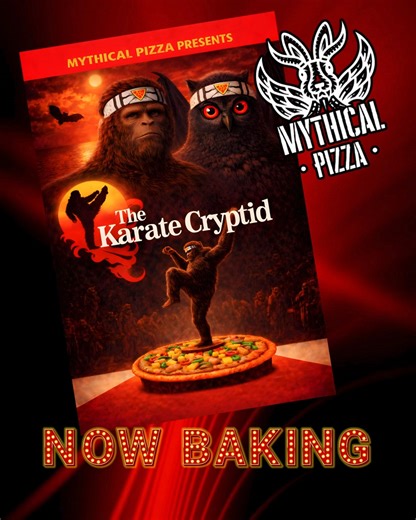 🎬 After days of flavor battles, sauce showdowns, and legendary releases, Mythical Pizza is rounding out the series with a spinning roundhouse kick to your appetite. Enter.... 🥋 THE KARATE CRYPTID 🥋 One cryptid has trained in the Mountains of Marinara… disciplined himself in the Dojo of Dough… and mastered the ancient art of Sweet Meets Savory. Now he steps onto the mat for one final final battle… Finishing out our Theatrical Release Signature Pie series with a full-force flavor strike featuri