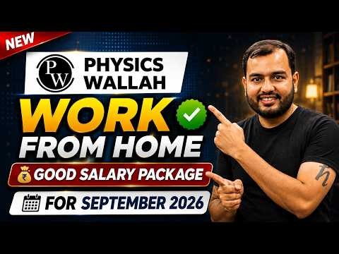 🔴 Physics Wallah - Work From Home Job Announced | For September 2026 | Remote Job | Get Laptop Setup