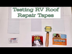 Testing RV Repair Tape: Eternabond VS Gorilla Tape VS Flex Tape // The Least Expensive Tape WON!