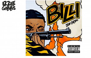 Izzie Gibbs Drops Heat On Latest Track "BILLI" - GRM Daily