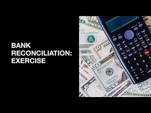 Bank Reconciliation: Exercise