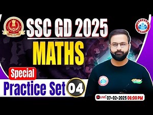 SSC GD 2025 | SSC GD Maths Special Practice Set 04 | Maths MCQs For SSC GD | SSC GD Maths PYQs