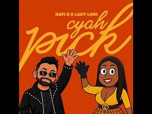 Lady Lava x Ravi B - Cyah Pick