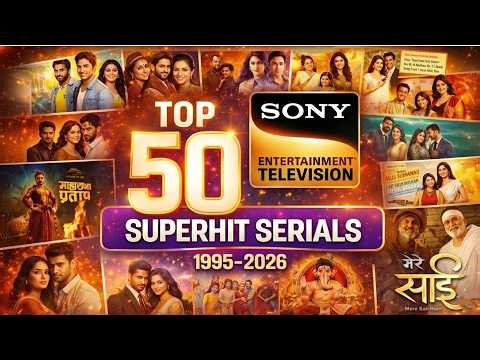 Top 50 Sony TV Serials (1998–2026): Ranked by TRP & Popularity | Complete History