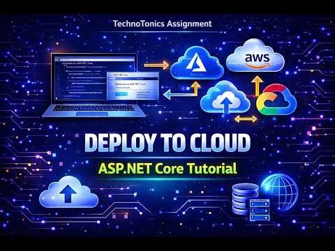 Deploy ASP.NET Core App to Cloud | Azure, AWS & GCP Tutorial | Technotonics