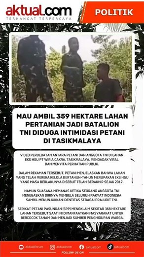 AGRARIAN CONFLICT HEATS UP! Farmers and TNI in Verbal Altercation over Former HGU Land in Tasikma...
