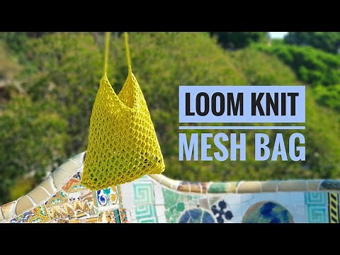 How to Loom Knit a Mesh Bag - Easy for Beginners (DIY Tutorial)