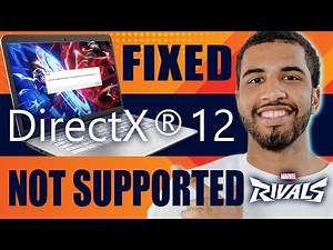 How to Fix DirectX 12 is Not Supported on Your System (Marvel Rivals, 2025)