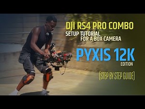DJI RS4 Pro Combo Setup for Box Cameras PYXIS 12K Edition