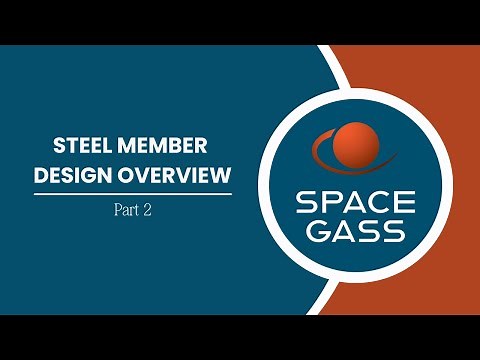 Steel Design Overview Part 2