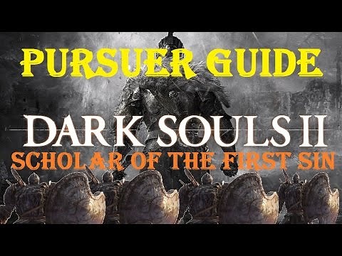 Dark Souls 2: SOTFS - Pursuer Guide