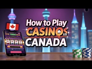 HOW TO PLAY AT ONLINE CASINOS IN CANADA (2025)