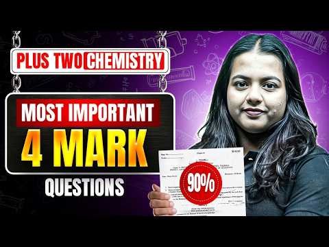 Plus Two Chemistry | All 4 Marks Important Questions | In Just 12 Minutes ! | Revision strategies💯🔥