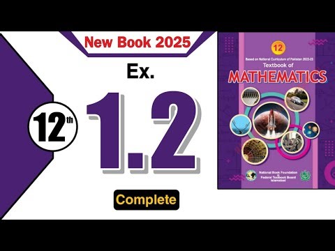 Exercise 1.2 Class 12 Maths | NBF | New Book 2025 | Chapter 1 Ex 1.2 Class 12 FBISE | 1.2 Grade-12 |