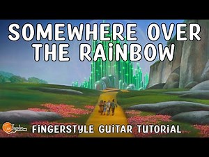 Somewhere Over the Rainbow - Fingestyle/Solo Guitar Tutorial with Tabs