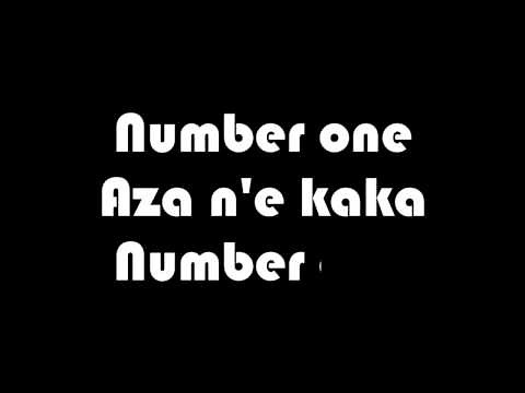 (Number One Aza N'e Kaka Number One)