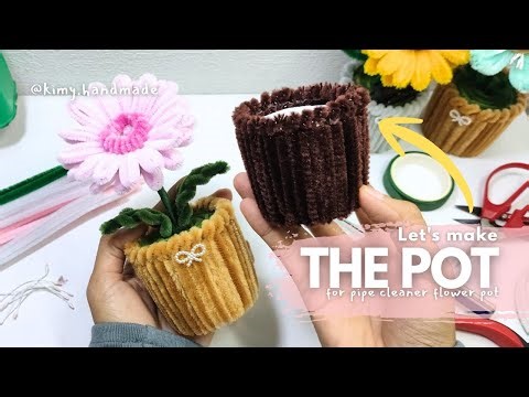 How to make The Pot in Pipe Cleaner Flower Pot - Kimy Handmade