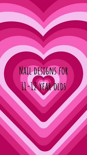 Cute Nail Designs for 11-12 Year Olds: Ideas & Inspiration
