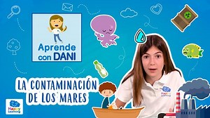LA CONTAMINACIÓN DE LOS MARES | Happy Learning