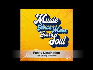 Funky Destination - Don' t Bring Me Down