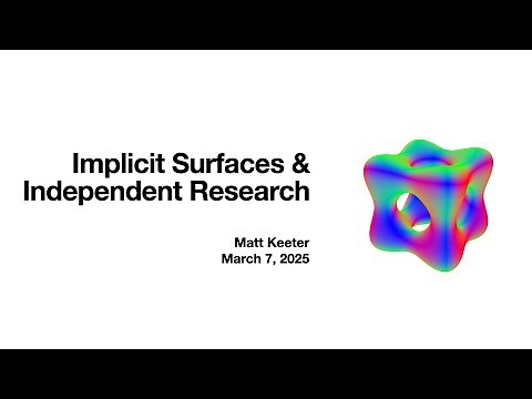 Implicit Surfaces & Independent Research