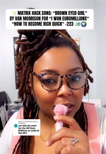 Replying to @OhFabulousOne MATRIX HACK SONG: “BROWN EYED GIRL” BY VAN MORRISON FOR “I WON EUROMILLIONS” “HOW TO BECOME RICH QUICK” -223 Gematria Sequence: 1602-1338-223 Song Brown Eyed Girl By Van Morrison Key Words in this cipher: Expect the unexpected Above & Beyond Abundance How to become rich quick Anything is possible There is the magic number Cryptocurrencies In the 1602‑1338‑223 sequence, “Brown Eyed Girl” sits in the same field as “I Won Euromillions,” carrying phrases like expect the un