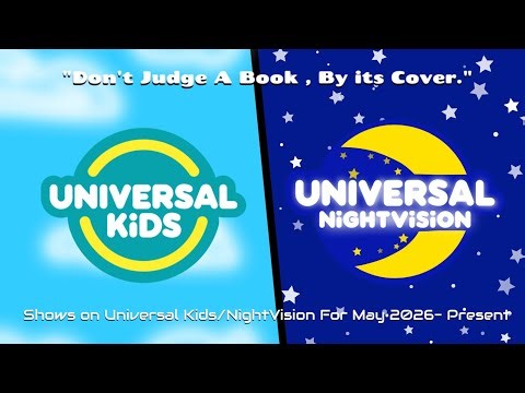 [READ DESC. / PIN COM.] Here's Some Shows On Universal Kids/NightVision for my [A/U] For May 2nd.